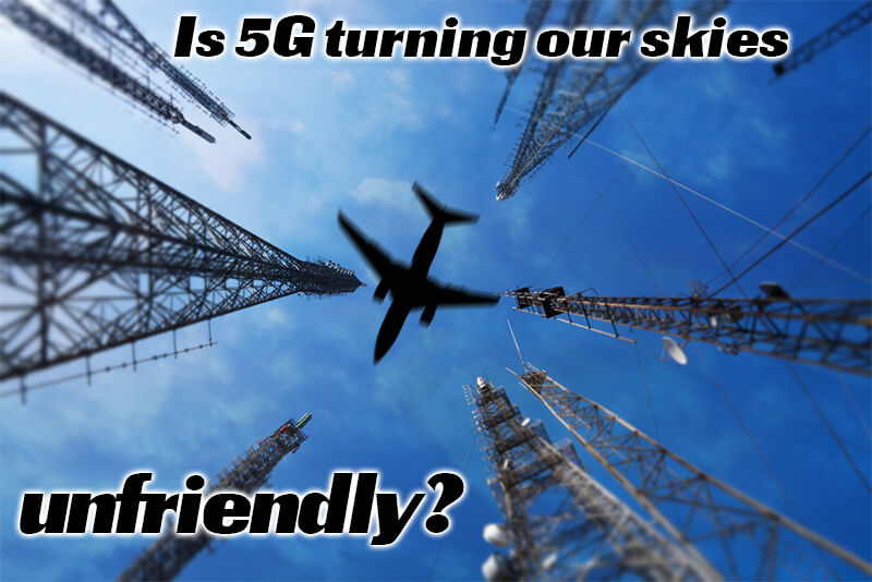 Is 5G turning our skies unfriendly?