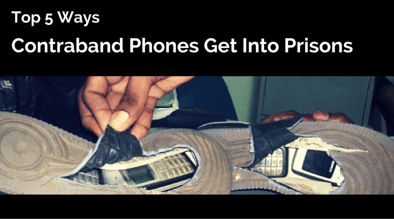 Contraband Phones Get Into Prisons: Top 5 Ways